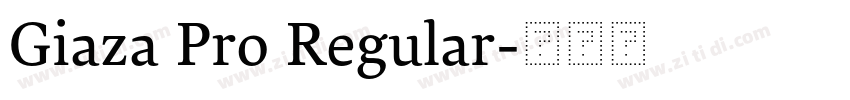 Giaza Pro Regular字体转换 Giaza Pro Regular字体转换
